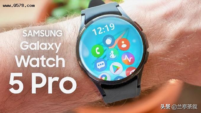 三星智能手表Galaxy Watch 5将不支持5G